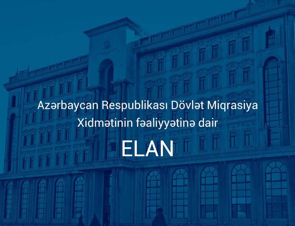 Dövlət Miqrasiya Xidməti göstərdiyi xidmətlərdə dəyişiklik etdi