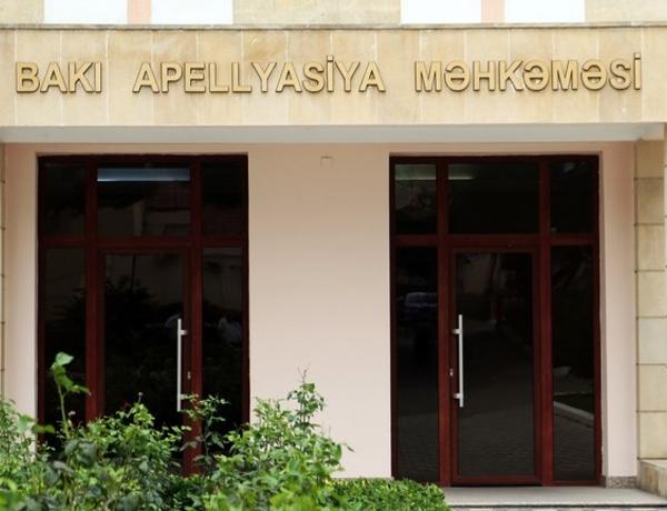 Bakı Apellyasiya Məhkəməsi vəkilin iddiasına cavab verdi