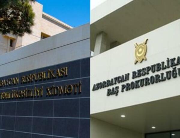 DTX və Baş Prokurorluq məlumat yaydı