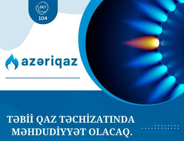 Sabah üç rayonun bəzi yerlərində qaz olmayacaq