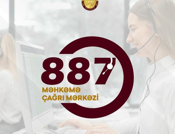 “Məhkəmə Çağrı Mərkəzi”nin funksiyaları artırıldı