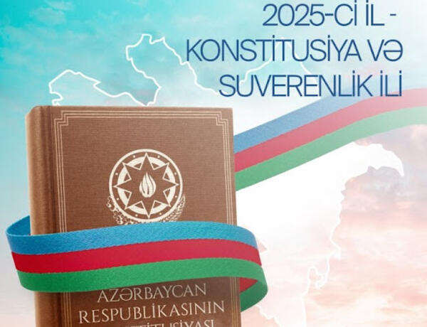 “Konstitusiya və Suverenlik İli” – Hüquqi dövlət quruculuğunun zirvəsi
