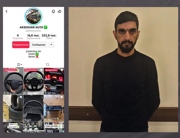 “TikTok”da saxta elanlar paylaşaraq vətəndaşların pulunu ələ keçirən şəxs saxlanıldı