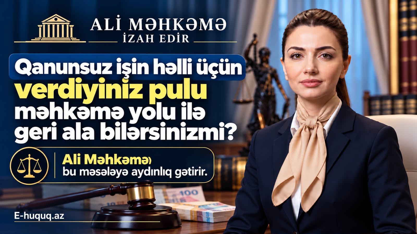 Ali Məhkəmədən qanunsuz məqsədlər üçün verilmiş pulun geri qaytarılması ilə bağlı izah –
